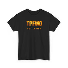 Load image into Gallery viewer, TPFMD "I Still Won" Tee — Inspirational Victory Graphic T-Shirt