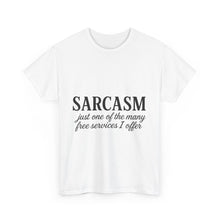 Load image into Gallery viewer, Sarcasm Service Unisex Heavy Cotton Tee, Fun Graphic Tee,