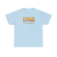 Load image into Gallery viewer, TPFMD "I Still Won" Tee — Inspirational Victory Graphic T-Shirt
