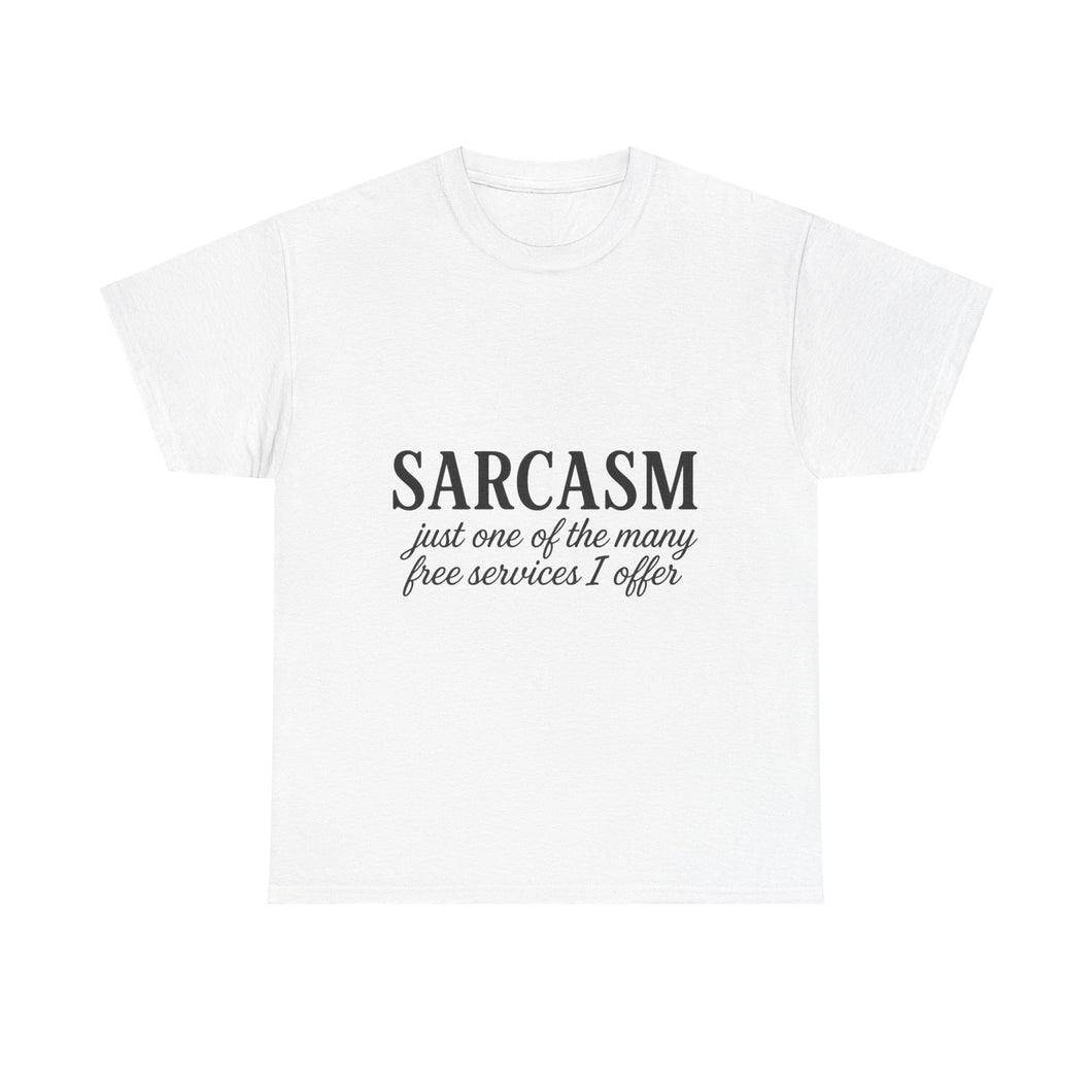Sarcasm Service Unisex Heavy Cotton Tee, Fun Graphic Tee,