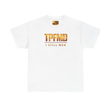 Load image into Gallery viewer, TPFMD "I Still Won" Tee — Inspirational Victory Graphic T-Shirt
