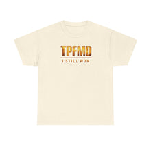 Load image into Gallery viewer, TPFMD "I Still Won" Tee — Inspirational Victory Graphic T-Shirt
